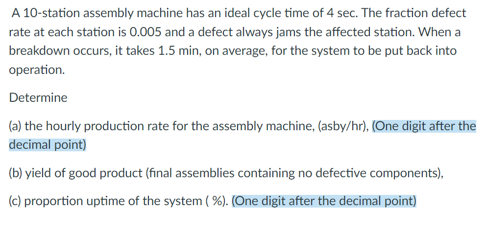 Solved A 10-station assembly machine has an ideal cycle time | Chegg.com