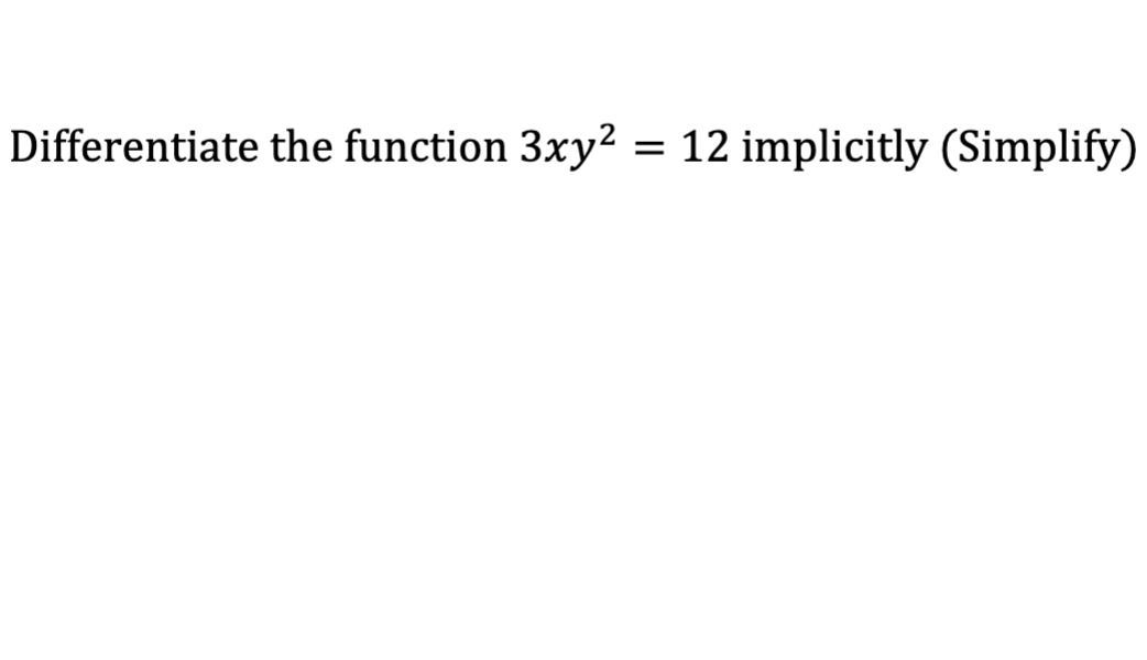 Solved Differentiate The Function 3xy212 Implicitly 0404