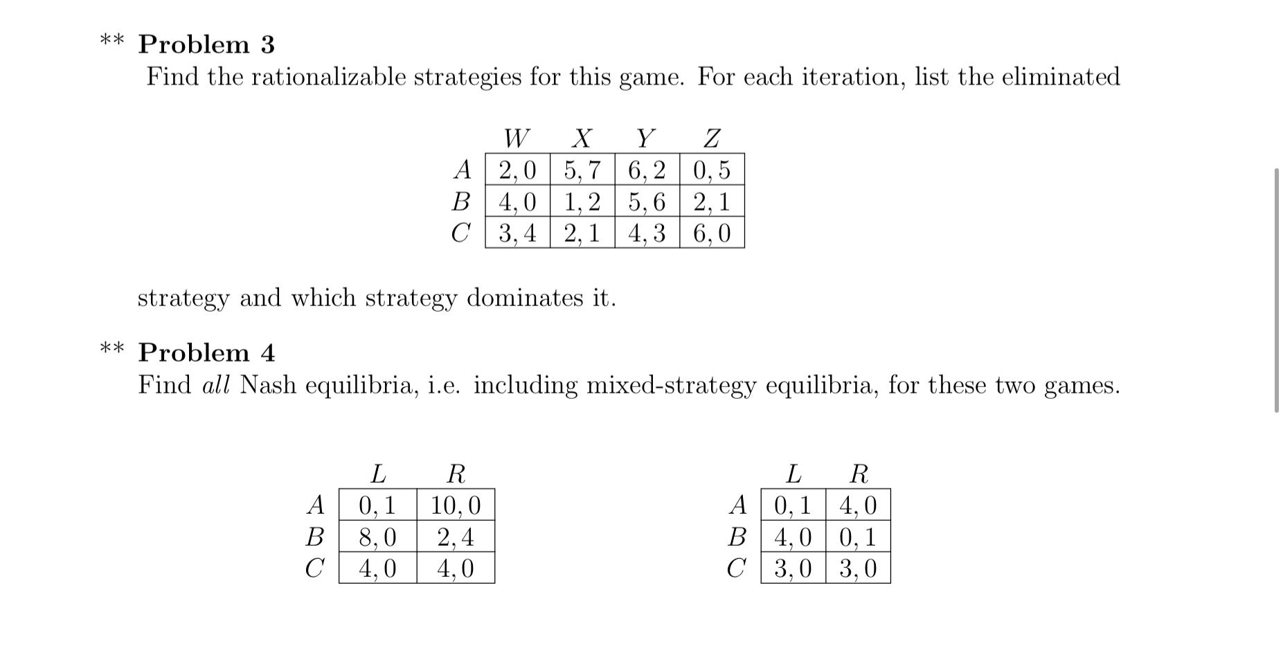 Solved ** Problem 3 Find the rationalizable strategies for