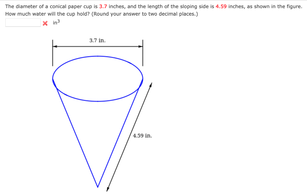 Solved The diameter of a conical paper cup is 3.7 inches, | Chegg.com