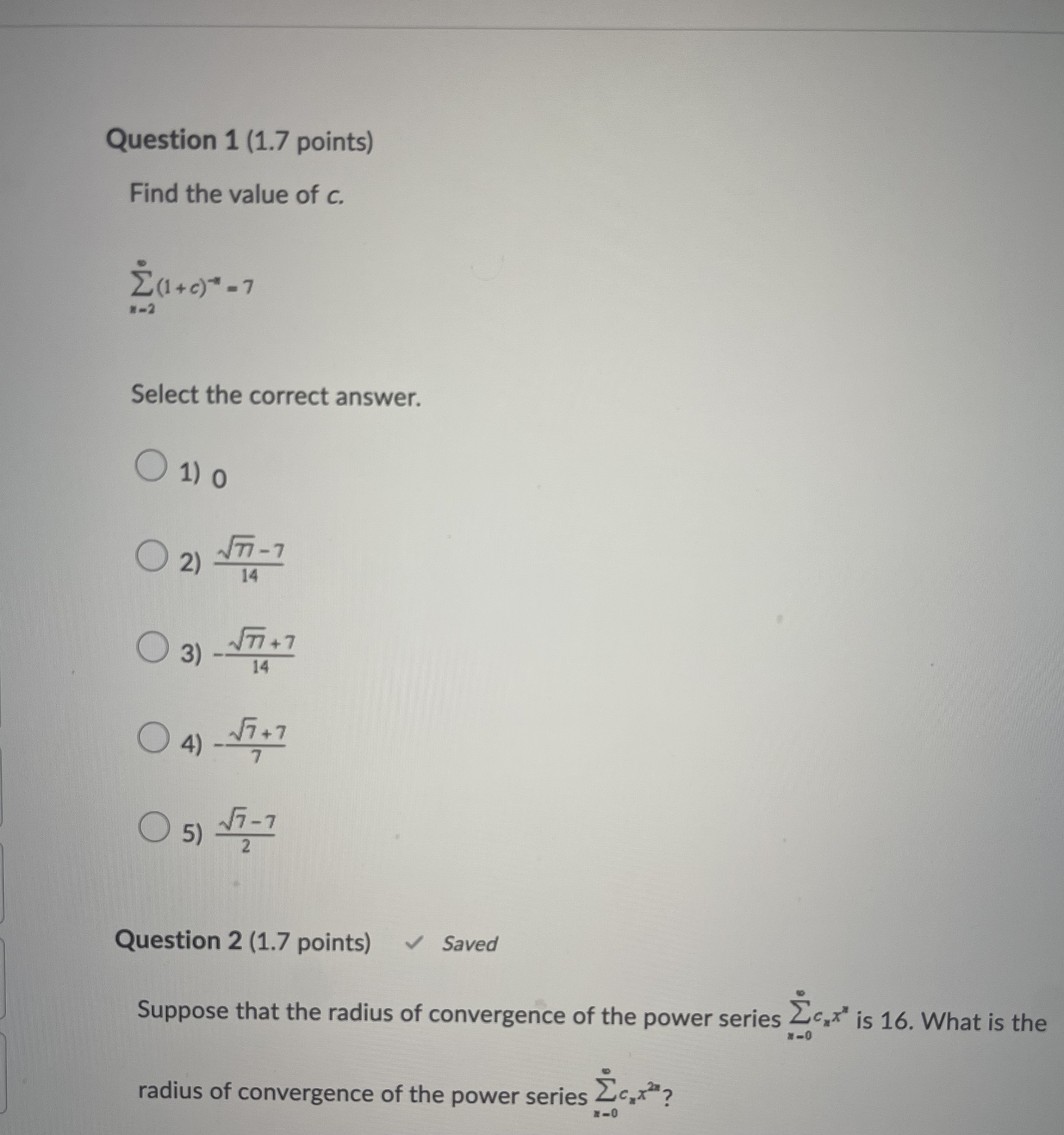 Solved Find the value of c. ∑n=2∞(1+c)−n=7 Select the | Chegg.com