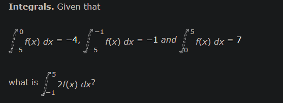 Solved Integrals. Given that ∫−5∞f(x)dx=−4,∫−5∞f(x)dx=−1 and | Chegg.com