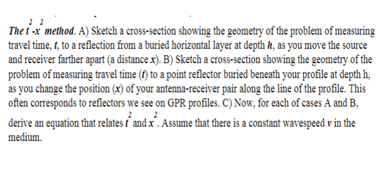 Solved 22 The t -x method. A) Sketch a cross-section showing | Chegg.com