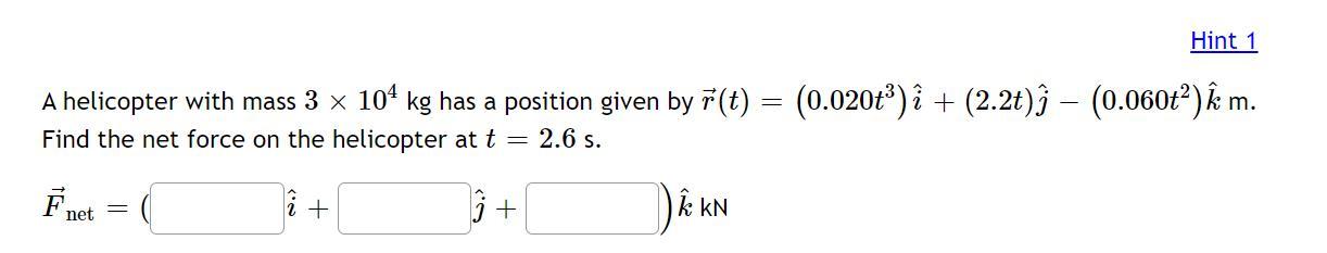 Solved A Helicopter With Mass 3×104 Kg Has A Position Given | Chegg.com