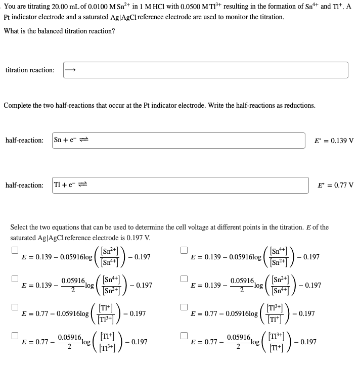 You are titrating 20.00 mL of 0.0100MSn2+ in 1MHCl