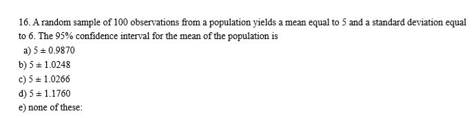 Solved 16. A Random Sample Of 100 Observations From A | Chegg.com