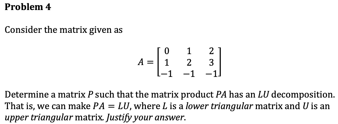 Solved Problem 4 Consider the matrix given as TO A = 1 1-1 1 | Chegg.com