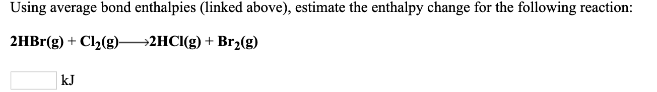 solved-using-average-bond-enthalpies-linked-above-chegg