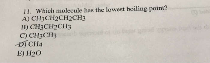 solved-11-which-molecule-has-the-lowest-boiling-point-a-chegg