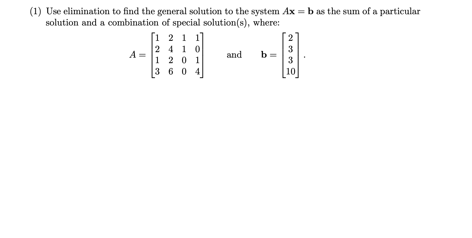 Solved (1) Use Elimination To Find The General Solution To | Chegg.com