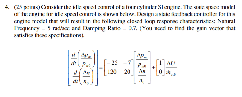 Solved 4. (25 points) Consider the idle speed control of a | Chegg.com