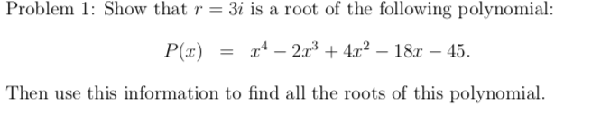 Solved Problem 1: Show that r = 3i is a root of the | Chegg.com
