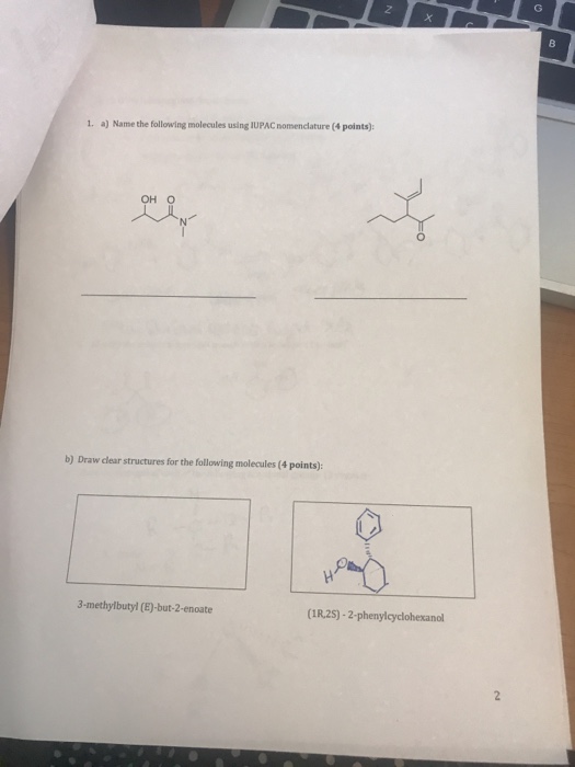 Solved 1. a) Name the following molecules using IUPAC | Chegg.com