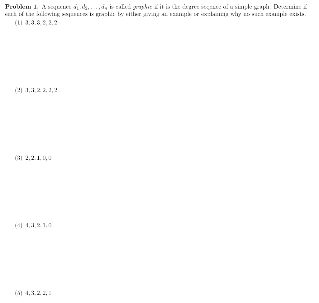 Solved Problem 1. A sequence dı, d2, ..., dn is called | Chegg.com