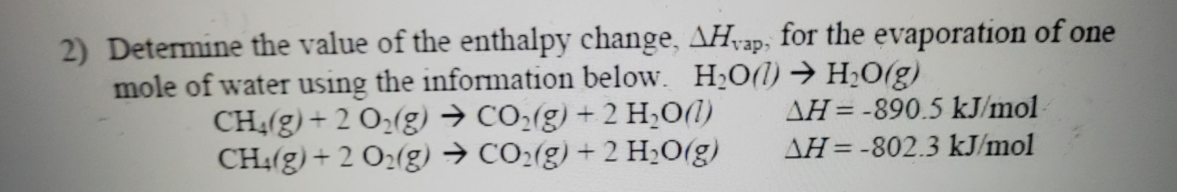 2) Determine the value of the enthalpy change, \( \Delta H_{\mathrm{vap}} \), for the evaporation of one mole of water using