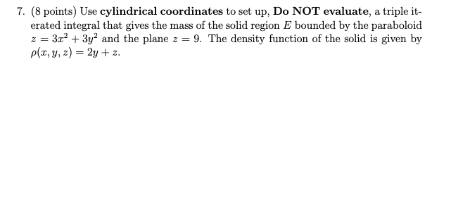 Solved 7 8 Points Use Cylindrical Coordinates To Set Up