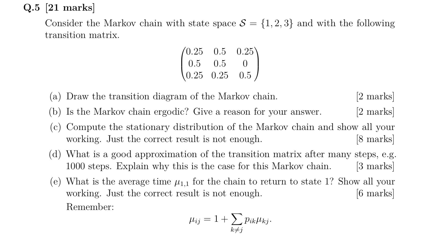 Solved Q.5 [21 marks] Consider the Markov chain with state | Chegg.com
