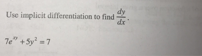 Solved Use implicit differentiation to find | Chegg.com