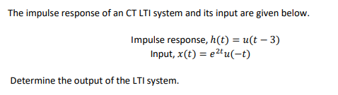 Solved The impulse response of an CT LTI system and its | Chegg.com