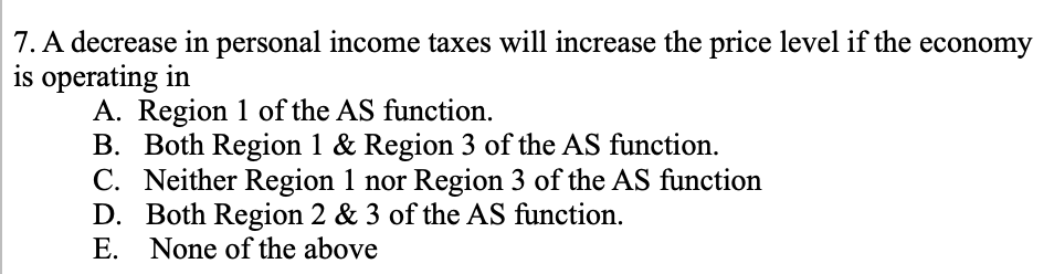 Solved 7. A decrease in personal income taxes will increase | Chegg.com