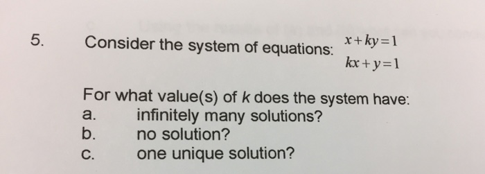 Solved Consider the system of equations x + ky = 1 kx + y | Chegg.com