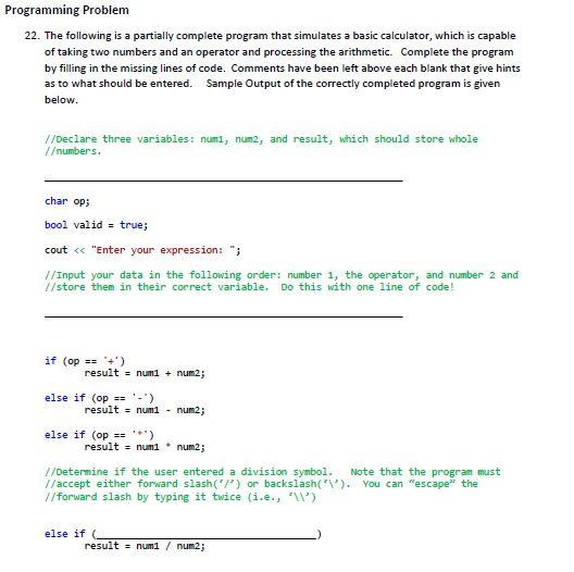 Solved A few pieces are missing from the following program