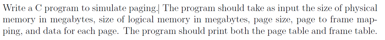 Solved Write a C program to simulate paging. The program | Chegg.com