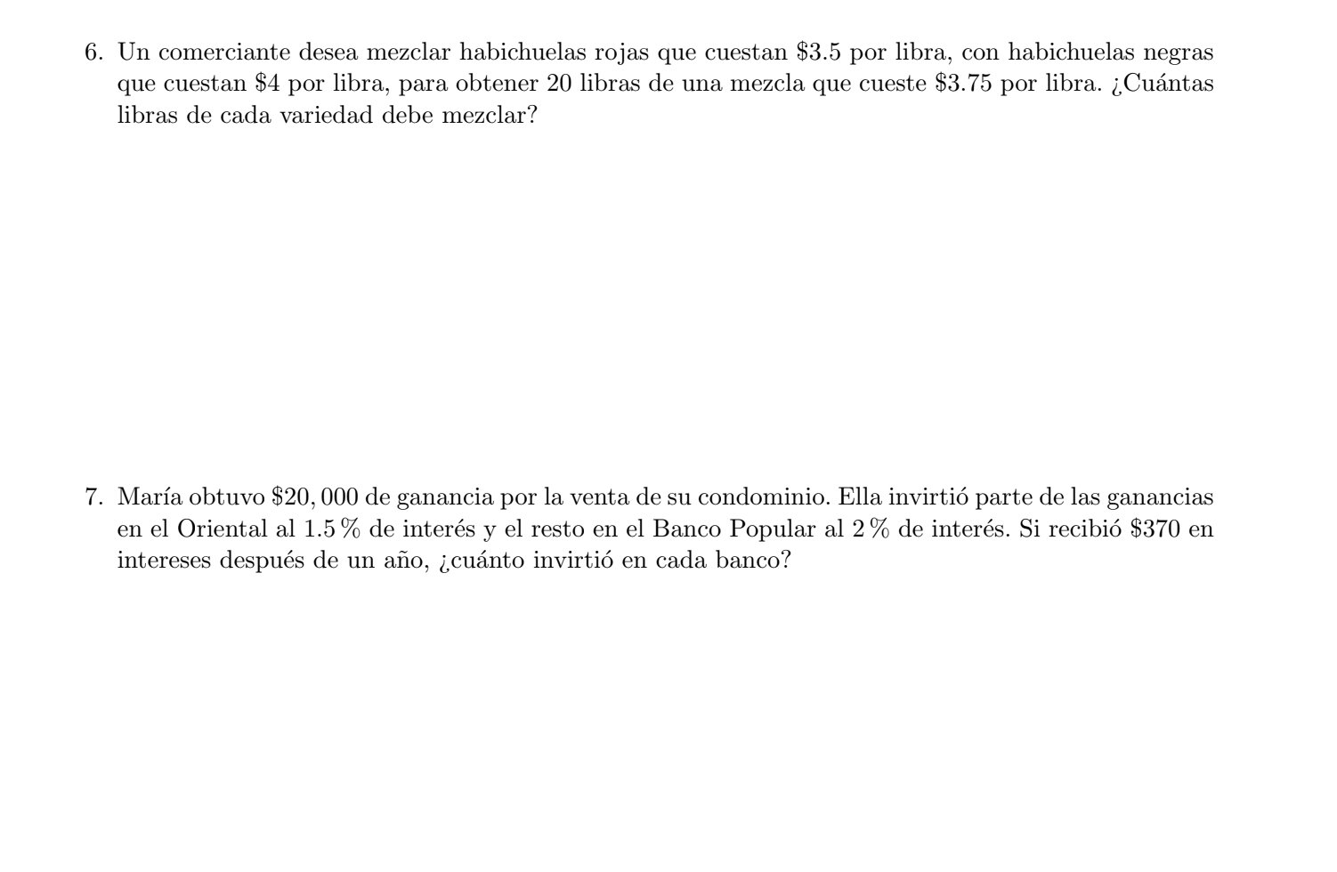 6. Un comerciante desea mezclar habichuelas rojas que cuestan \( \$ 3.5 \) por libra, con habichuelas negras que cuestan \( \