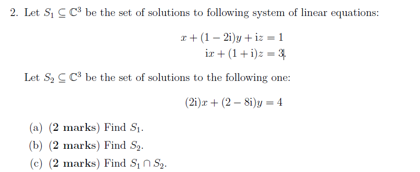 Solved 2. Let S1⊆C3 be the set of solutions to following | Chegg.com