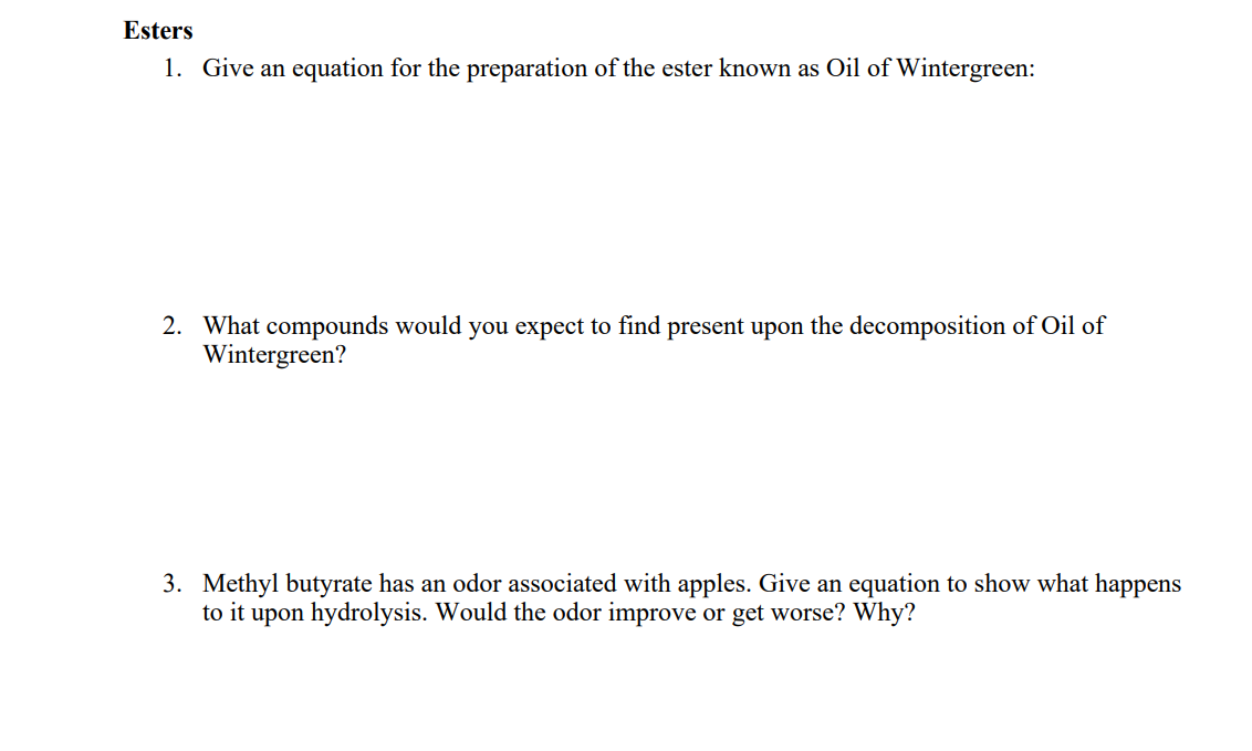 Solved Esters 1. Give an equation for the preparation of the | Chegg.com
