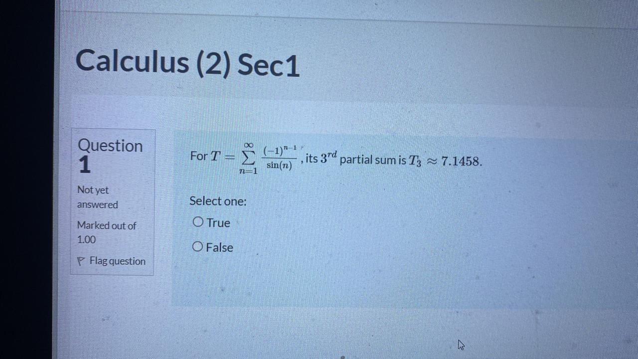 Solved For T=∑n=1∞sin(n)(−1)n−1, its 3rd partial sum is | Chegg.com