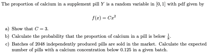 Solved The proportion of calcium in a supplement pill Y is a | Chegg.com