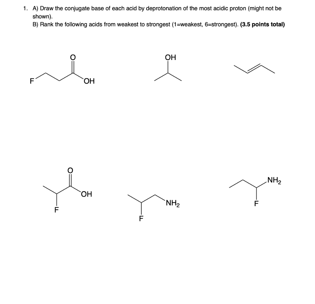 Solved 1. A) Draw The Conjugate Base Of Each Acid By 