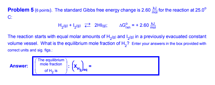 Solved The standard Gibbs free energy change is 2.60 kJ mol | Chegg.com