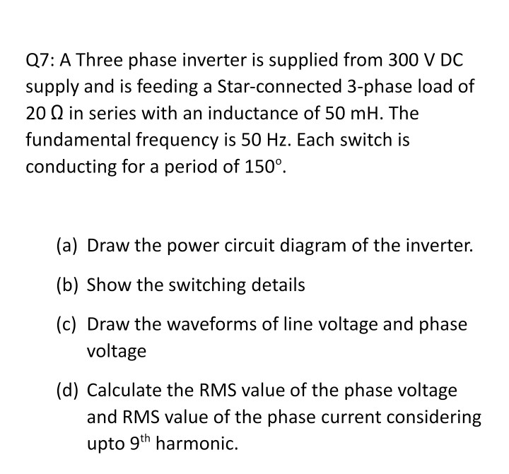 Solved Q7: A Three phase inverter is supplied from 300 V DC | Chegg.com