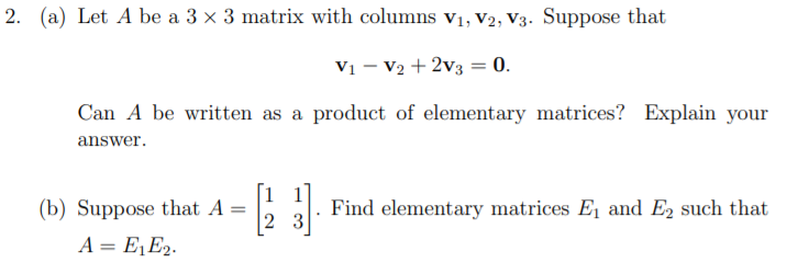 Solved 2. (a) Let A be a 3 x 3 matrix with columns V1, V2, | Chegg.com