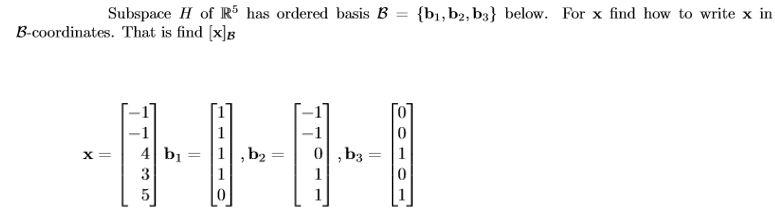 Solved Subspace H Of R Has Ordered Basis B B-coordinates. | Chegg.com