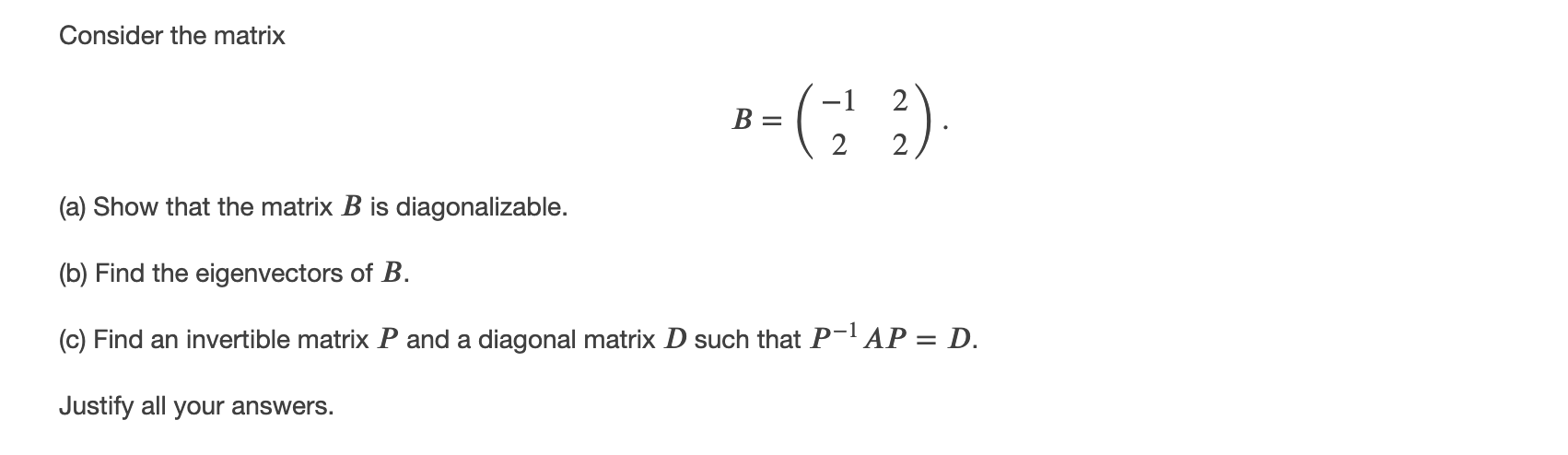 Solved Consider The Matrix B- (3) (a) Show That The Matrix B | Chegg.com