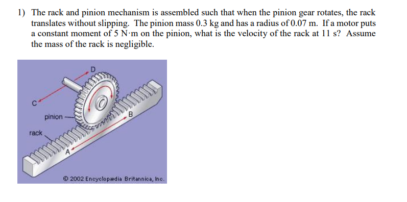 Solved 1) The rack and pinion mechanism is assembled such | Chegg.com