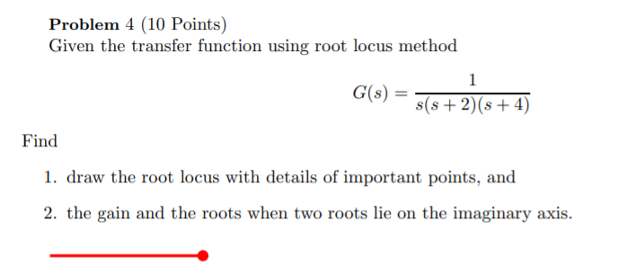 Solved Problem 4 (10 Points) Given the transfer function | Chegg.com