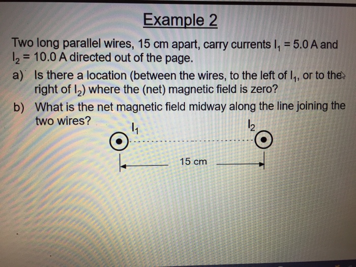 Solved Two Long Parallel Wires, 15 Cm Apart, Carry Currents | Chegg.com
