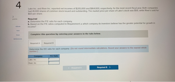 Solved 4 Lake Inc. and River Inc. reported net incomes of | Chegg.com