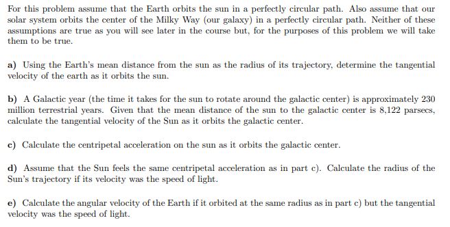 Solved For This Problem Assume That The Earth Orbits The