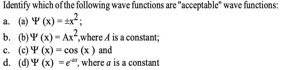 Solved Identify which of the following wave functions are | Chegg.com