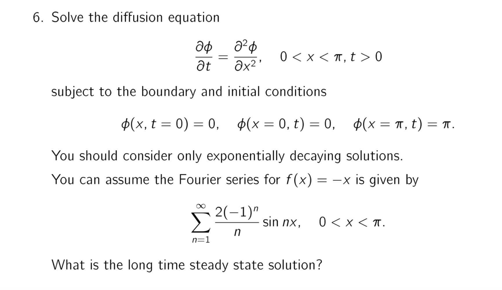 Solved 6. Solve The Diffusion Equation 00 Ot = əx2: | Chegg.com