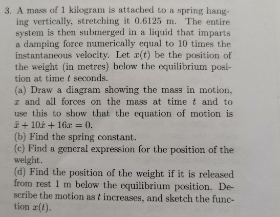 Solved 3. A mass of 1 kilogram is attached to a spring hang- | Chegg.com