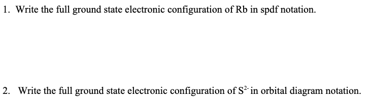 Solved 1. Write the full ground state electronic | Chegg.com
