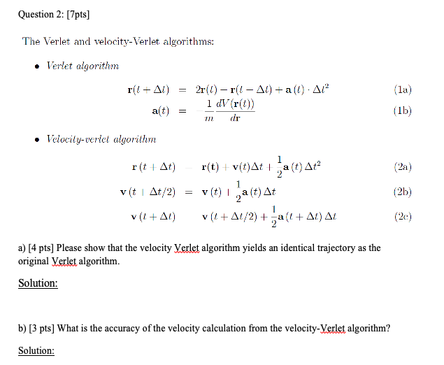 Question 2 7pts The Verlet And Velocity Verlet Chegg Com