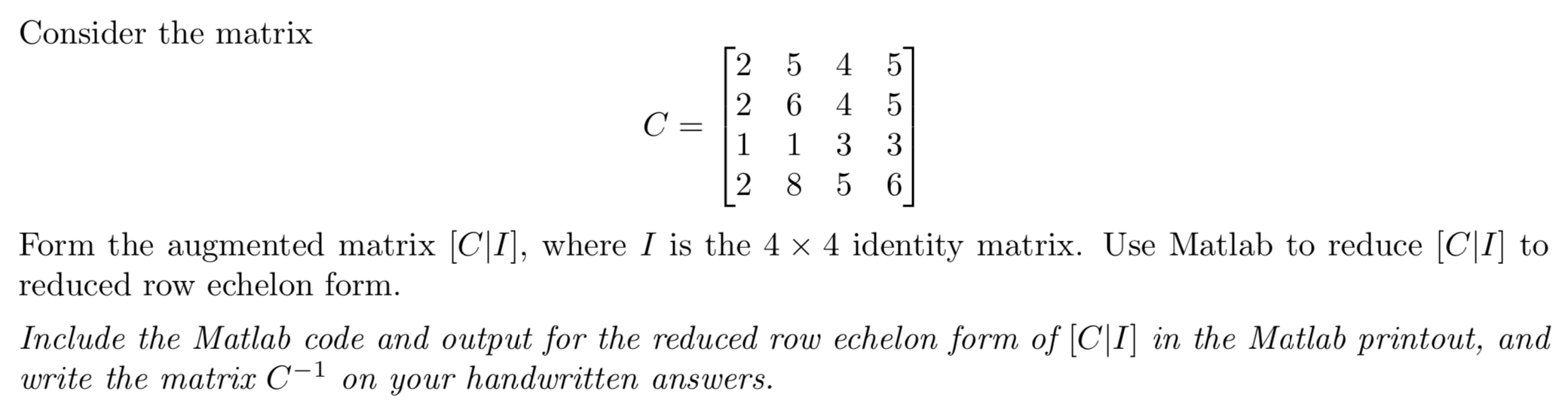 Solved Consider the matrix 4 5 2 2 1 2 5 6 1 C 3 3 5 6 8 Chegg