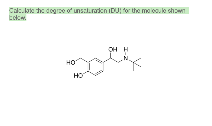 Solved Calculate the degree of unsaturation (DU) for the | Chegg.com